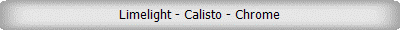 Limelight - Calisto - Chrome