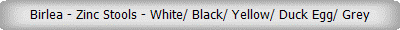 Birlea - Zinc Stools - White/ Black/ Yellow/ Duck Egg/ Grey